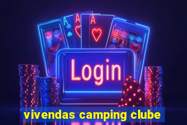 vivendas camping clube